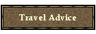 Travel Advice